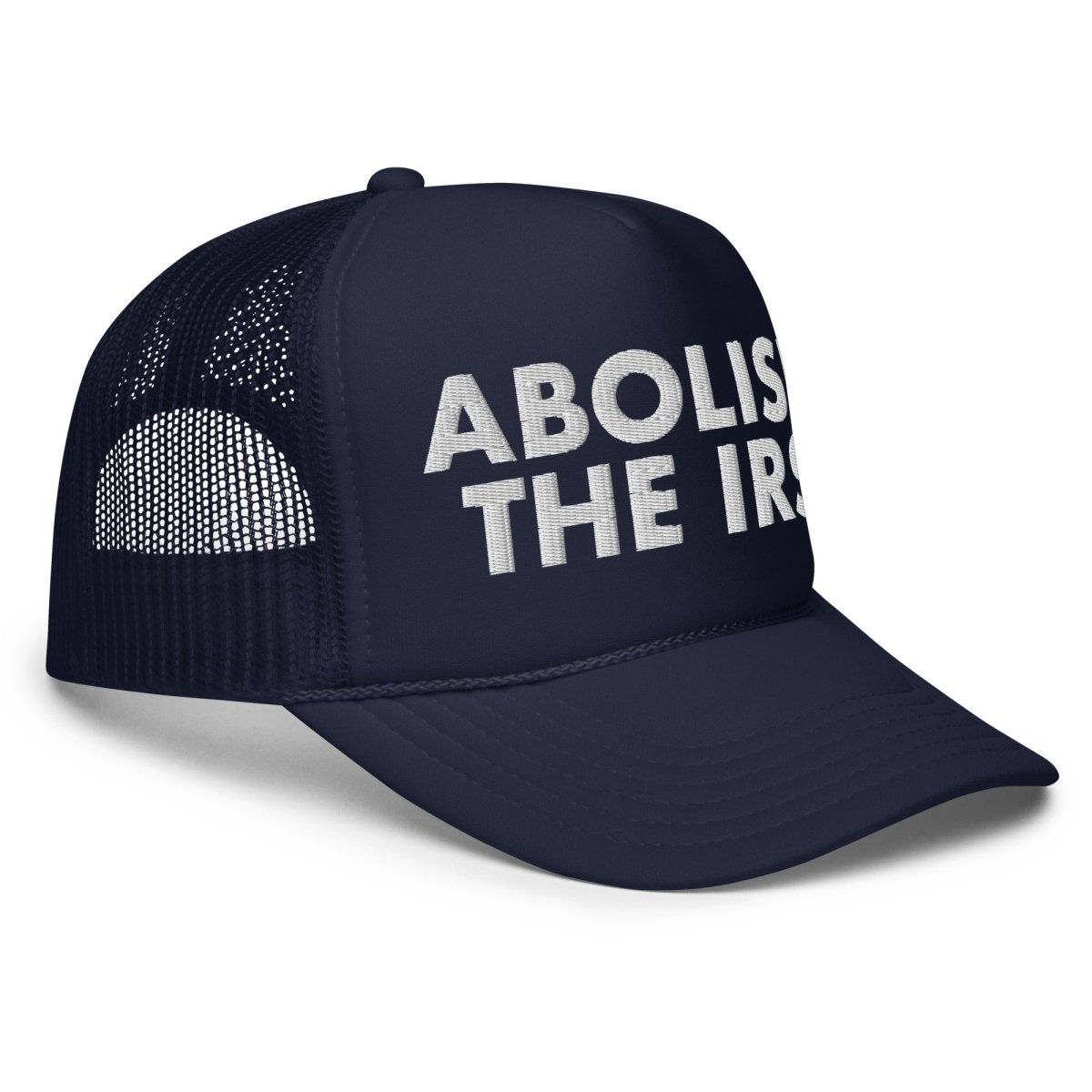 Abolish The IRS Foam Trucker Hat - Drunk America