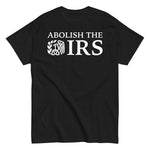 abolish-the-irs-graphic-t-shirt -