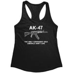 AK - 47 The Only Communist Idea Liberals Don't Like (Ladies) - Drunk America