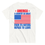 american-flag-graphic-t-shirt-america-a-country-so-great-even-its-haters-refuse-to-leave -