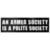 An Armed Society Is A Polite Society Bumper Sticker - Drunk America