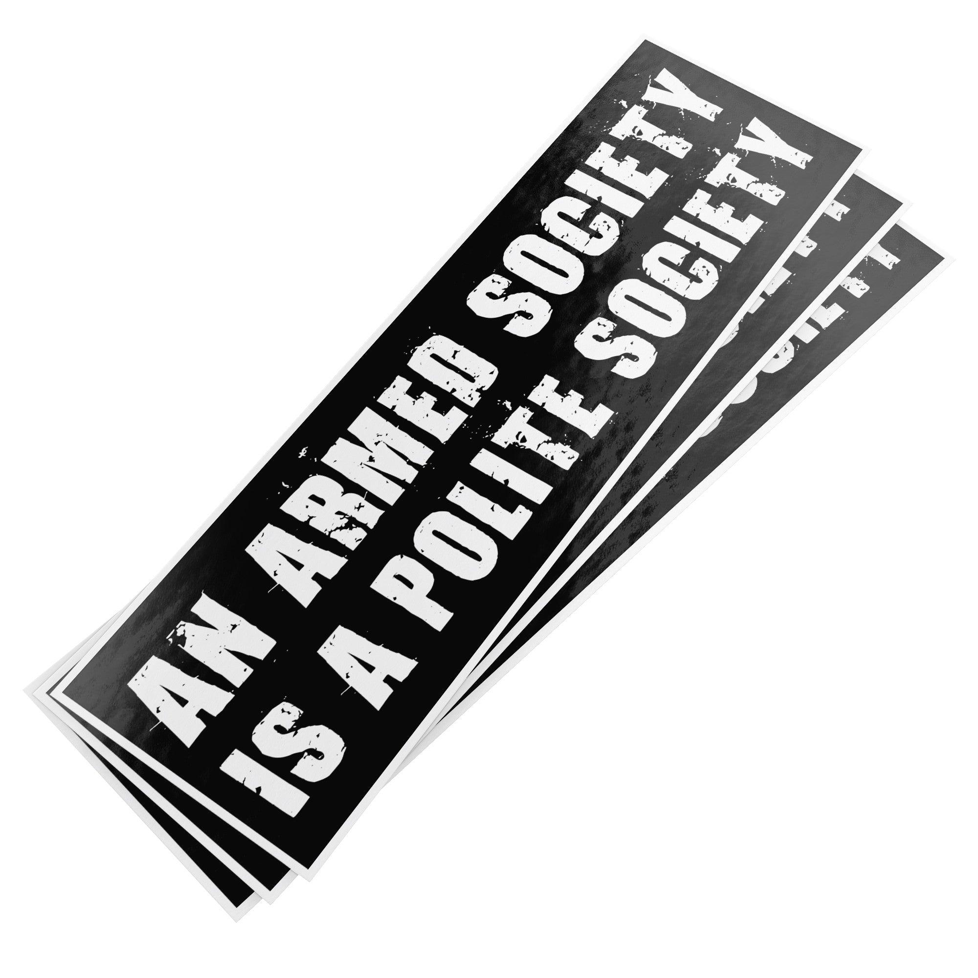 An Armed Society Is A Polite Society Bumper Sticker - Drunk America