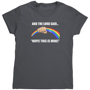 And The Lord Said Nope This Is Mine (Ladies) - Drunk America