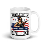 anti-government-mom-coffee-mug-cool-moms-dont-trust-the-government-cup-for-mother-2 -