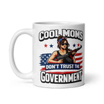anti-government-mom-coffee-mug-cool-moms-dont-trust-the-government-cup-for-mother-3 -