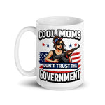 anti-government-mom-coffee-mug-cool-moms-dont-trust-the-government-cup-for-mother-5 -