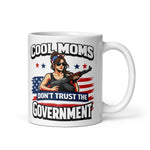 anti-government-mom-coffee-mug-cool-moms-dont-trust-the-government-cup-for-mother -