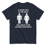 anti-woke-graphic-t-shirt-funny-political-humor-a-good-kick-solves-gender-confusion-3 -