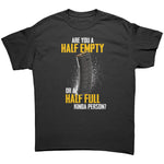 Are You A Half Empty Or A Half Full Kinda Person - Drunk America