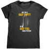 Are You A Half Empty Or A Half Full Kinda Person (Ladies) - Drunk America