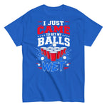 beer-pong-party-i-just-came-to-get-my-balls-wet-graphic-t-shirt-5 -