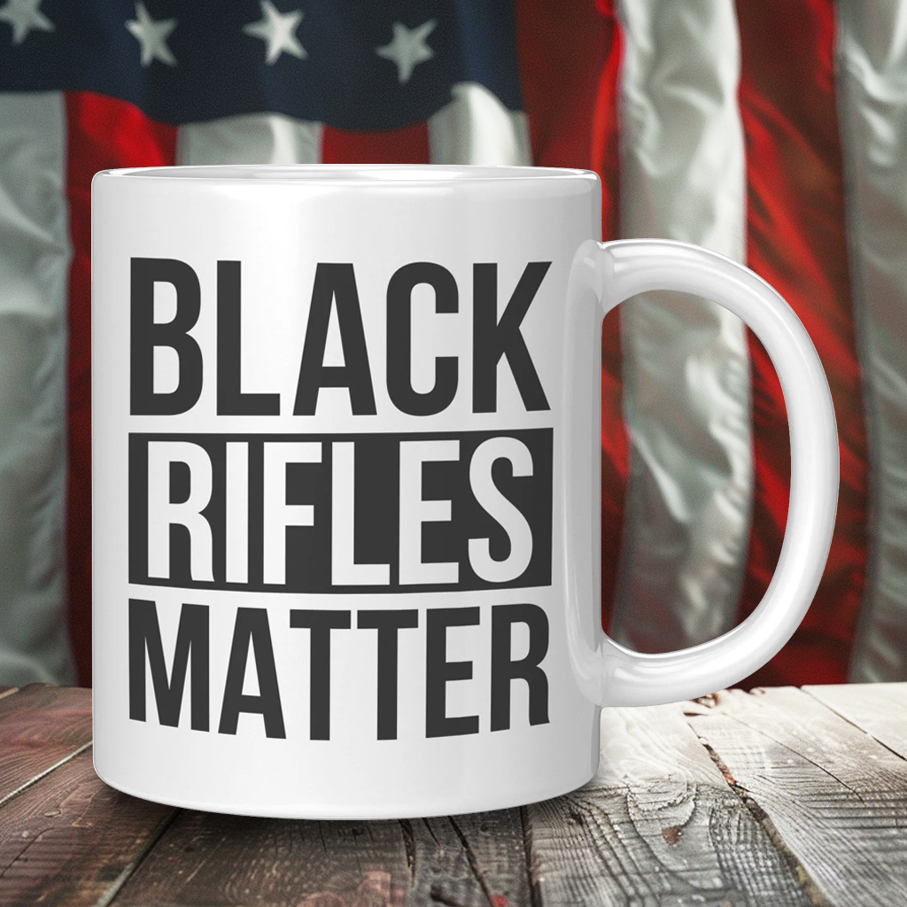 Black Rifles Matter Coffee Mug – Patriotic Clothing for True Americans | Drunk America