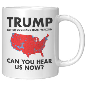 Can You Hear Us Now Red Wave Trump Coffee Mug - Drunk America