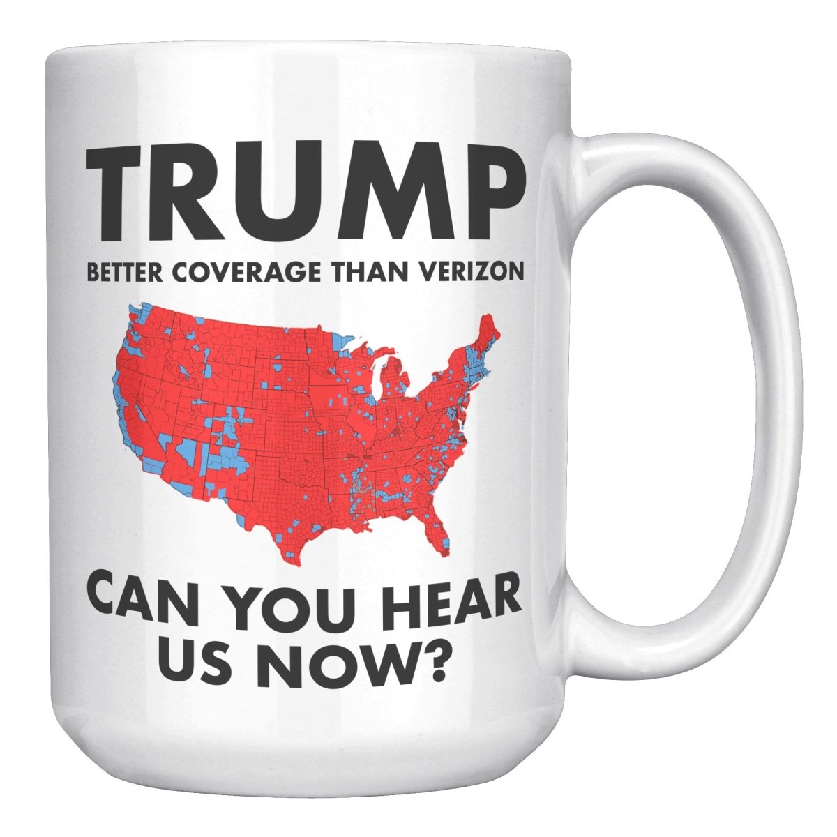Can You Hear Us Now Red Wave Trump Coffee Mug - Drunk America