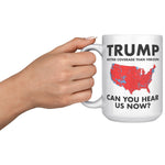 Can You Hear Us Now Red Wave Trump Coffee Mug - Drunk America