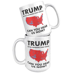 Can You Hear Us Now Red Wave Trump Coffee Mug - Drunk America