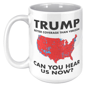Can You Hear Us Now Red Wave Trump Coffee Mug - Drunk America