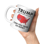Can You Hear Us Now Red Wave Trump Coffee Mug - Drunk America