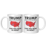 Can You Hear Us Now Red Wave Trump Coffee Mug - Drunk America