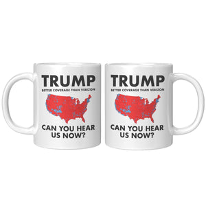 Can You Hear Us Now Red Wave Trump Coffee Mug - Drunk America