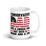 conservative-dad-coffee-mug-like-a-liberal-dad-but-with-a-job-coffee-mug-3 -