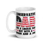 conservative-dad-coffee-mug-like-a-liberal-dad-but-with-a-job-coffee-mug-4 -