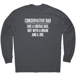 Conservative Dad - Like A Liberal Dad, But With A Job And A Brain - Drunk America