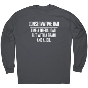 Conservative Dad - Like A Liberal Dad, But With A Job And A Brain - Drunk America