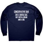 Conservative Dad - Like A Liberal Dad, But With A Job And A Brain - Drunk America