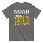 conspiracy-theorist-graphic-t-shirt-noah-then-it-started-to-rain-5 -
