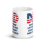 dad-no-matter-what-life-throws-at-you-at-least-you-dont-have-a-liberal-child-15oz_-coffee-mug-4 -