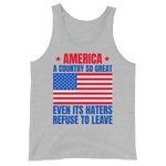 Patriotic America tank top with American flag and America A Country So Great Even Its Haters Refuse To Leave slogan on athletic heather