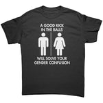 Drunk America anti woke political humor t shirt in black with A Good Kick Solves Gender Confusion front graphic