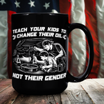 Drunk America conservative anti woke 15oz black coffee mug with teach your kids to change their oil not their gender design front view