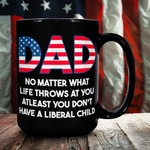 Drunk America conservative dad black coffee mug 15oz featuring no matter what life throws at you at least you don’