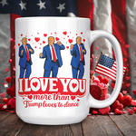 Drunk America Donald Trump Valentine’s Day Trump Dance coffee mug 15oz displayed on wooden table