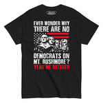 Drunk America patriotic graphic t shirt no democrats on mount rushmore front view black