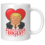 Front view of Drunk America 11oz Trump I Love You Bigly Valentine’s Day coffee mug
