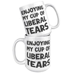 Enjoying My Cup Of Liberal Tears Coffee Mug - Drunk America