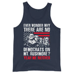 ever-wonder-why-there-are-no-democrats-on-mt_-rushmore-yeah-me-neither-mens-tank-top-3 -