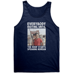 Everybody Rioting Until The Roof Starts Speaking Korean – Patriotic Clothing for True Americans | Drunk America