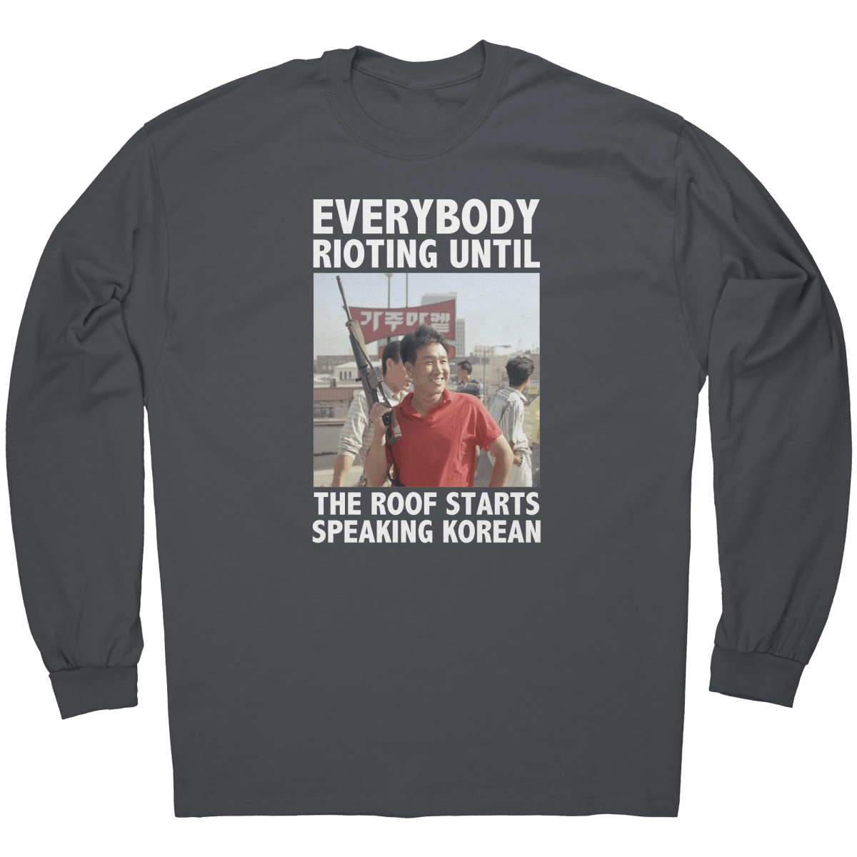 Everybody_Rioting_Until_The_Roof_Starts__Charcoal_Mockup.png