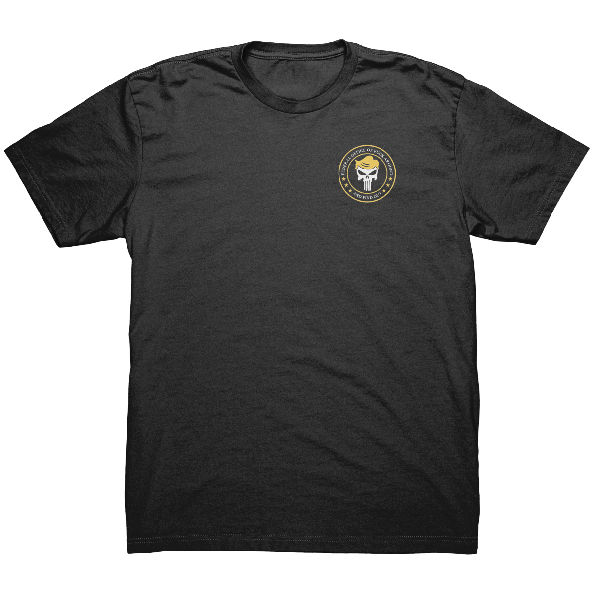 Federal Office of FAFO – Front & Back Print - Drunk America