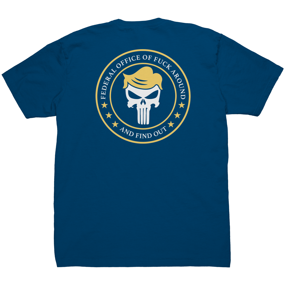 Federal Office of FAFO – Front & Back Print - Drunk America