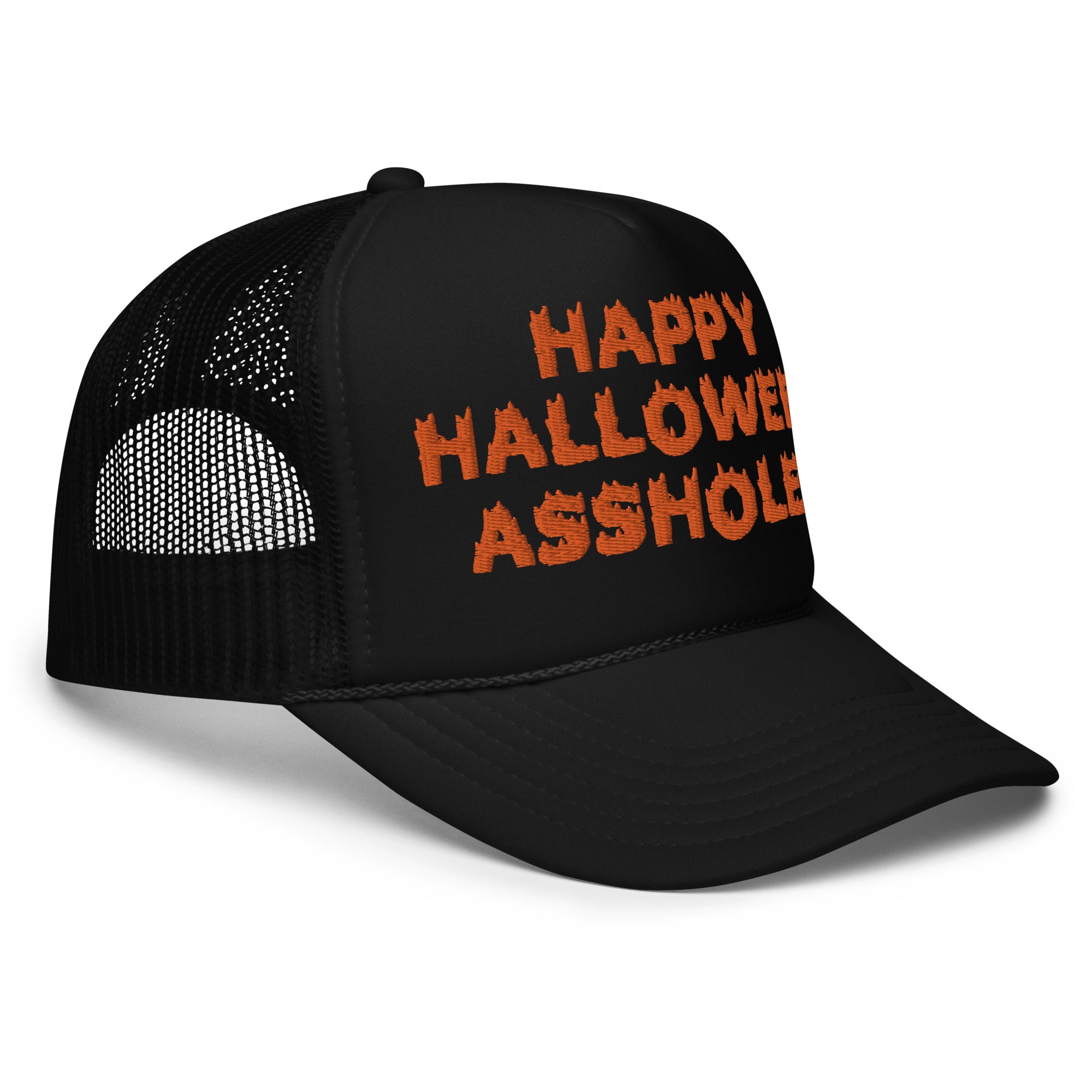 Happy Halloween A Holes Foam Trucker Hat