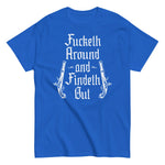 fucketh-around-and-findeth-out-graphic-t-shirt-9 -