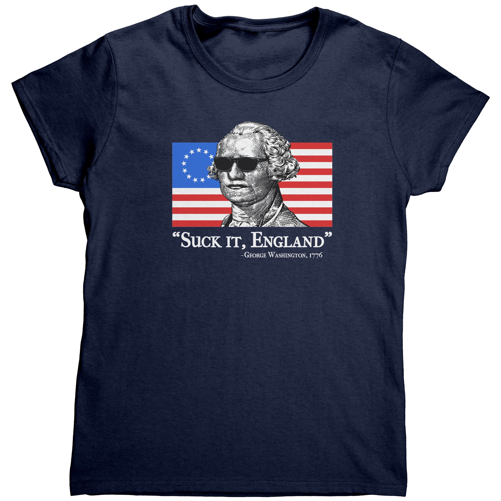 George Washington Suck It England 1776 (Ladies) - Drunk America
