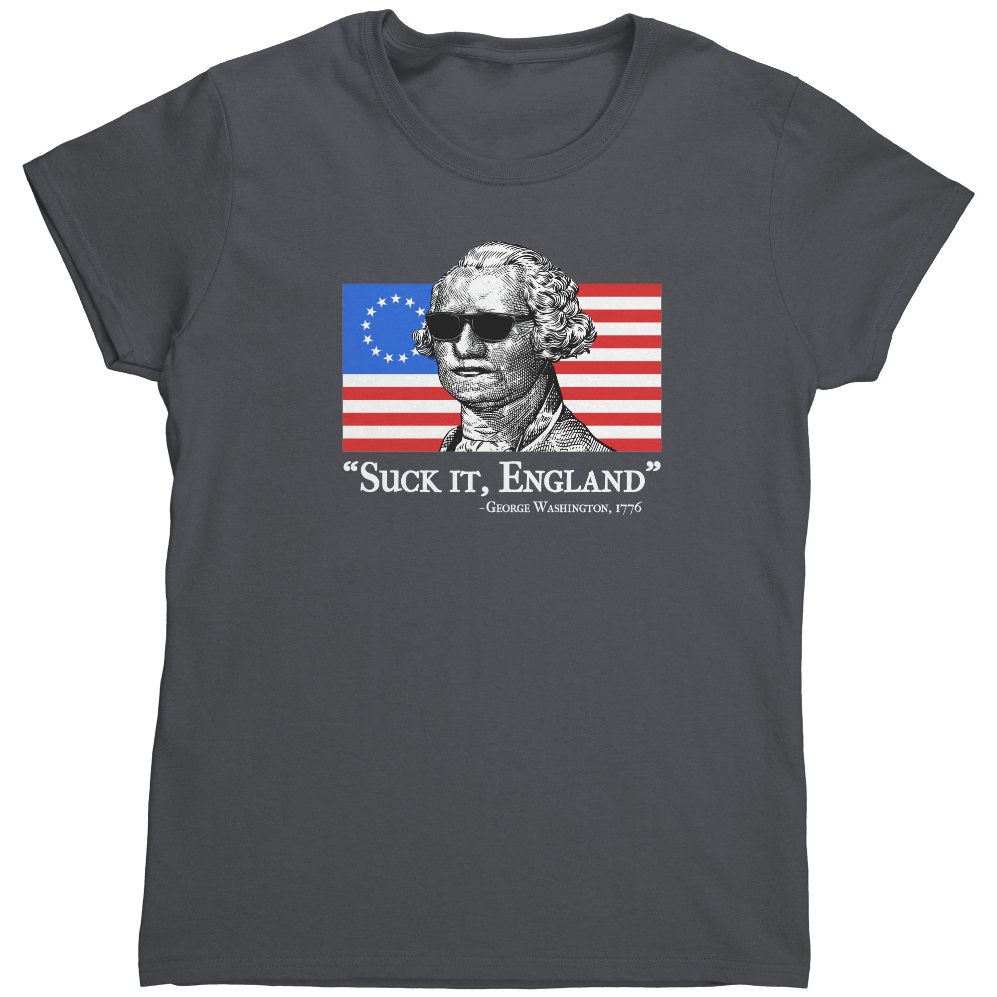 George Washington Suck It England 1776 (Ladies) - Drunk America
