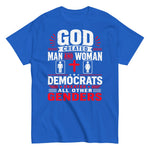 god-created-man-and-woman-democrats-created-all-other-genders-graphic-t-shirt-5 -