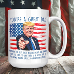 You're A Great Dad Donald Trump Coffee Mug